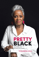 Pretty Black: Fearfully and Wonderfully Made