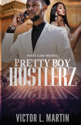 Pretty Boy Hustlerz Part 1 - Martin, Victor L