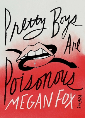 Pretty Boys Are Poisonous: Poems - Fox, Megan