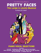 Pretty Faces - The Large & Lovely Musical: Piano Vocal Selections