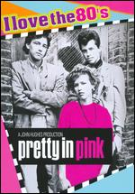 Pretty in Pink [I Love the 80's Edition] - Howard Deutch