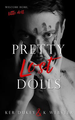 Pretty Lost Dolls - Webster, K, and Dukey, Ker