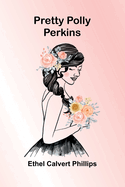Pretty Polly Perkins