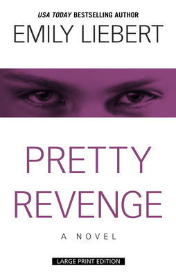 Pretty Revenge - Liebert, Emily