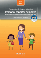 Prevenci?n de riesgos laborales: Personal monitor de apoyo al alumnado con necesidades educativas espec?ficas (NEE)