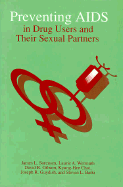 Preventing AIDS in Drug Users and Their Sexual Partners