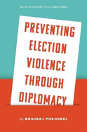 Preventing Election Violence Through Diplomacy