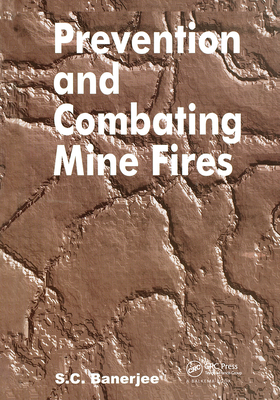 Prevention and Combating Mine Fires - Banerjee, Sudhish Chandra