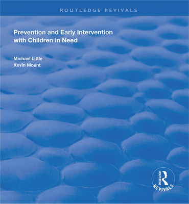 Prevention and Early Intervention with Children in Need - Little, Michael, and Mount, Kevin