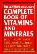 Prevention Magazine's Complete Book of Vitamins & Minerals