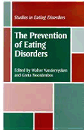 Prevention of Eating Disorders - Vandereycken, Walter, M.D., Ph.D. (Editor)