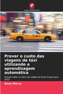 Prever o custo das viagens de txi utilizando a aprendizagem automtica
