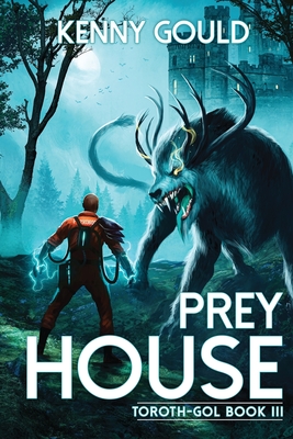 Prey House: Toroth-Gol Book 3 - Gould, Kenny