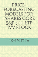 Price-Forecasting Models for iShares Core S&P 500 ETF IVV Stock
