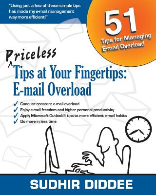 Priceless Tips at Your Fingertips: E-mail Overload - Diddee, Sudhir