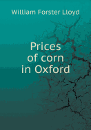 Prices of Corn in Oxford - Lloyd, William Forster