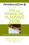 Pricewaterhousecoopers Guide to Tax and Financial Planning, 2006: How the 2005 Tax Law Changes Affect You - Pricewaterhousecoopers Llp