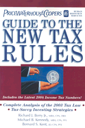 PricewaterhouseCoopers' Guide to the New Tax Rules: Includes the Latest 2004 Income Tax Numbers!