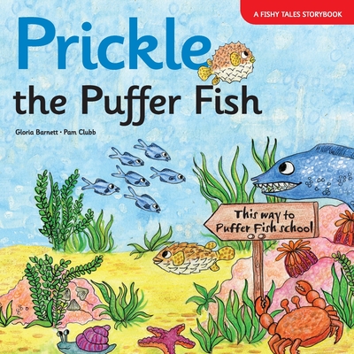 Prickle the Puffer Fish - Barnett, Gloria