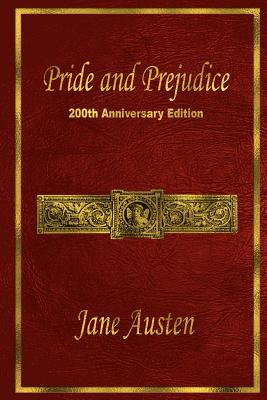 Pride and Prejudice: 200th Anniversary Edition - 