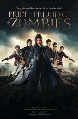 Pride and Prejudice and Zombies - Grahame-Smith, Seth, and Austen, Jane, and Lee, Tony (Adapted by)