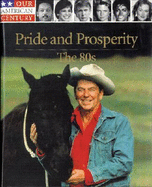Pride and Prosperity: The 80s - Time-Life Books