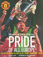 Pride of Europe: The Official Road to Glory in the 98/99 European Cup