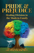 Pride & Prejudice: Healing Division in the Modern Family