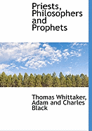 Priests, Philosophers and Prophets