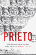 Prieto: Yor?b Kingship in Colonial Cuba During the Age of Revolutions