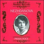 Prima Voce: Nezhdanova in Opera & Song