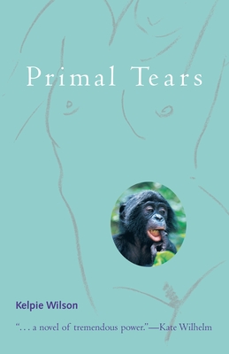 Primal Tears - Wilson, Kelpie