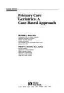Primary Care Geriatrics: A Case-Based Approach