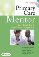 Primary Care Mentor: Your Clerkship & Shelf Exam Companion