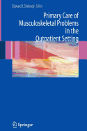 Primary Care of Musculoskeletal Problems in the Outpatient Setting