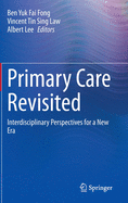 Primary Care Revisited: Interdisciplinary Perspectives for a New Era