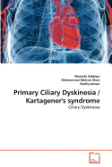 Primary Ciliary Dyskinesia / Kartagener's Syndrome