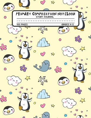 Primary Composition Notebook Story Journal: Cute Penguins, Seals, Hearts and Flowers Notebook with Picture Space, 100 Handwriting Practice Pages with Dotted Midlines, Perfect for Kids in Kindergarten, First, Second and Third Grade, Elementary School - Press, Pretty Magical