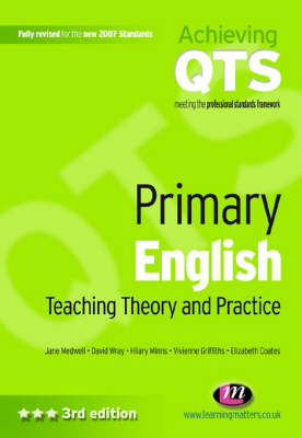 Primary English: Teaching Theory and Practice - Griffiths, Vivienne, and Coates, Elizabeth, and Medwell, Jane A