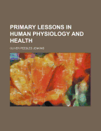 Primary Lessons in Human Physiology and Health