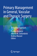 Primary Management in General, Vascular and Thoracic Surgery: A Practical Approach