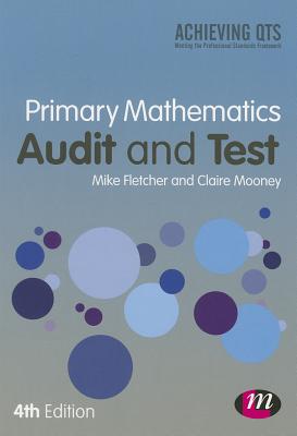 Primary Mathematics Audit and Test - Fletcher, Mike, and Mooney, Claire