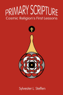 Primary Scripture: Cosmic Religion's First Lessons
