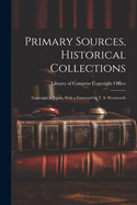 Primary Sources, Historical Collections: Copyright in Japan, With a Foreword by T. S. Wentworth