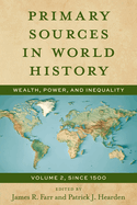 Primary Sources in World History: Wealth, Power, and Inequality, Since 1500