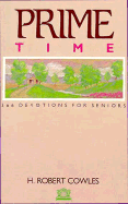 Prime Time: 366 Devotions for Seniors - Cowles, H Robert
