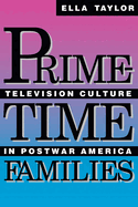 Prime-Time Families: Television Culture in Post-War America