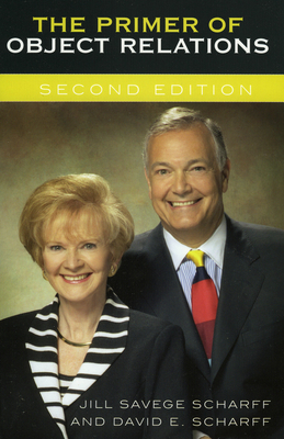 Primer of Object Relations - Scharff, Jill Savege, and Scharff, David E