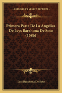 Primera Parte de La Angelica de Lvys Barahona de Soto (1586)