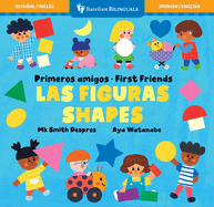 Primeros Amigos: Las Figuras / First Friends: Shapes